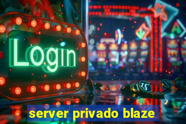 server privado blaze